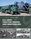 U.S. Army Tractor Trucks and SemiTrailers-9781636245904