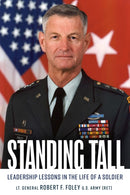 Standing Tall : Leadership Lessons in the Life of a Soldier-9781636246512