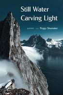 Still Water Carving Light : Poems-9781636281681