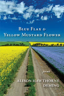 Blue Flax & Yellow Mustard Flower : Poems-9781636282305