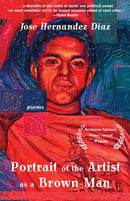 Portrait of the Artist as a Brown Man : Poems-9781636282404