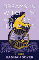 Dreams in Which I'm Almost Human