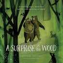 A Surprise in the Wood : A touching story of love and the true meaning of family.-9781636550923