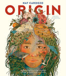 Origin : An illuminating look at Indigenous peoples and their connection to the natural world.-9781636551555