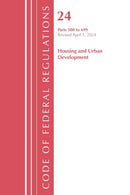 Code of Federal Regulations, Title 24 Housing and Urban Development 500 - 699, 2024-9781636712017