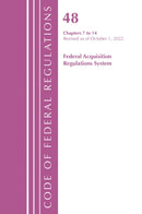Code of Federal Regulations,TITLE 48 FEDERAL ACQUIS CH 7-14, Revised as of October 1, 2022