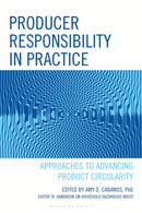 Producer Responsibility in Practice : Approaches to Advancing Product Circularity-9781636713892