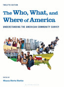 The Who, What, and Where of America : Understanding the American Community Survey-9781636714318