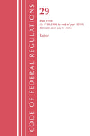 Code of Federal Regulations, TITLE 29 LABOR OSHA 1910.1000-END, Revised as of July 1, 2024-9781636715636