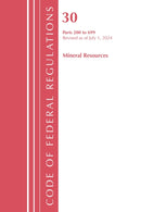 Code of Federal Regulations, Title 30 Mineral Resources 200-699, Revised as of July 1, 2024-9781636715698