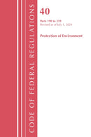 Code of Federal Regulations, Title 40 Protection of the Environment 190-259, Revised as of July 1, 2024-9781636716213