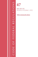 Code of Federal Regulations, Title 47 Telecommunications 20-39, Revised as of October 1, 2024-9781636716602