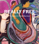 Really Free: The Radical Art of Nellie Mae Rowe-9781636810287