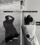 Dawoud Bey & Carrie Mae Weems: In Dialogue-9781636810454