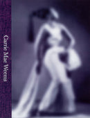 Carrie Mae Weems: A Great Turn in the Possible-9781636810751