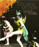 Color in Motion: Chromatic Explorations of Cinema-9781636811307