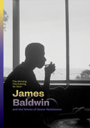 This Morning, This Evening, So Soon: James Baldwin and the Voices of Queer Resistance-9781636811321