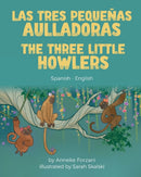 The Three Little Howlers (Spanish-English) : Las tres pequenas aulladoras-9781636851112