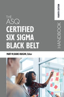 The ASQ Certified Six Sigma Black Belt Handbook, Fourth Edition-9781636940236