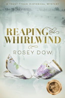 Reaping the Whirlwind : A Trent Tyson Historical Mystery-9781636980522