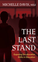 The Last Stand : Exposing Enculturation Shifts in Education-9781636982908