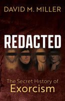 Redacted : The Secret History of Exorcism-9781636983301