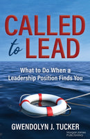 Called to Lead : What to Do When A Leadership Position Finds You-9781636984278