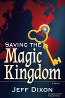 Saving the Magic Kingdom : A Novel-9781636984957