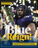 Blue Reign! : The Story of the 2023 Michigan Wolverines' Legendary Run to the National Championship-9781637276624