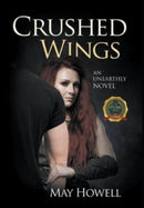 Crushed Wings : An Unearthly Novel-9781637289716