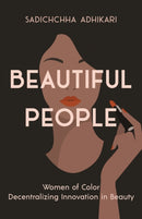 Beautiful People : Women of Color Decentralizing Innovation in Beauty-9781637304334