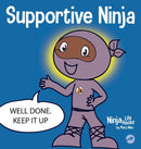Supportive Ninja : A Social Emotional Learning Children's Book About Caring For Others-9781637311714