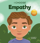 I Choose Empathy : A Colorful, Rhyming Picture Book About Kindness, Compassion, and Empathy-9781637312704