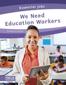 We Need Education Workers-9781637390290