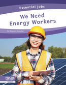 We Need Energy Workers-9781637390306