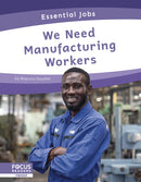 We Need Manufacturing Workers-9781637390337