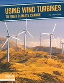 Using Wind Turbines to Fight Climate Change-9781637393307