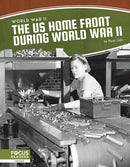 The US Home Front During World War II-9781637393352