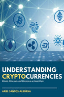 Understanding Cryptocurrencies : Bitcoin, Ethereum, and Altcoins As an Asset Class-9781637420997