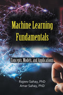 Machine Learning Fundamentals : Concepts, Models, and Applications-9781637427484