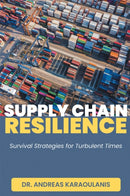 Supply Chain Resilience : Survival Strategies for Turbulent Times-9781637427781