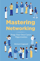 Mastering Networking : Forge Your Own Career Opportunities-9781637428740