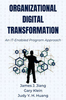 Organizational Digital Transformation : An IT-Enabled Program Approach-9781637429129