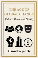 The Age of Global Change : Culture, Power, and Identity-9781637429341
