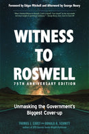 Witness to Roswell, 75th Anniversary Edition : Unmasking the Government's Biggest Cover-up-9781637480038