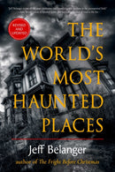 The World's Most Haunted Places