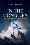 In the Lion's Den : Israel and the World-9781637580004