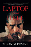 Laptop from Hell : Hunter Biden, Big Tech, and the Dirty Secrets the President Tried to Hide-9781637581056