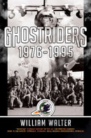 Ghostriders 1976-1995 : "Invictus" Combat History of the AC-130 Spectre Gunship, Iran, El Salvador, Grenada, Panama, Iraq, Bosnia-Herzegovina, Somalia Volume 2-9781637581575