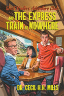 Ghost Hunters Adventure Club and the Express Train to Nowhere : Volume 2-9781637581841